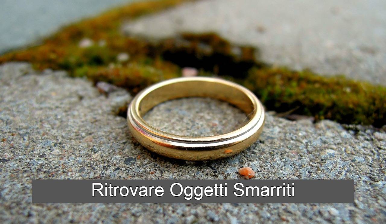 modi per ritrovare Oggetti smarriti