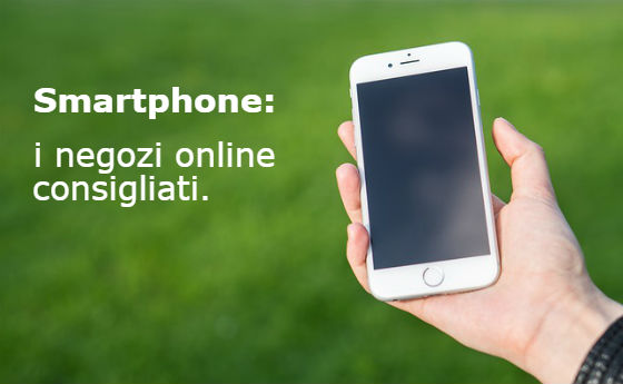 siti per acquisto smartphone