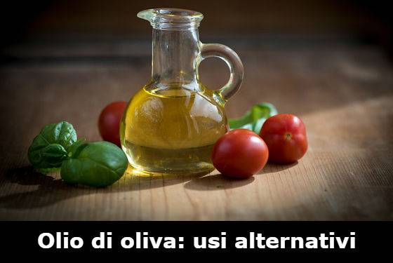 usi alternativi olio di oliva